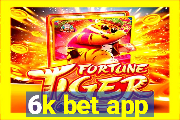 6k bet app